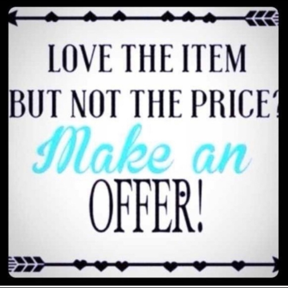 Make me an offer! You may be pleasantly surprised!